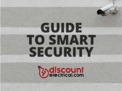 The Discount Electrical beginner's guide to smart security
